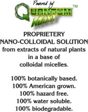 Powered by QuantumMaxx(tm) proprietary 100% botanically derived nano-colloid solutions